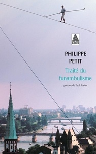 Philippe Petit - Traité du funambulisme.
