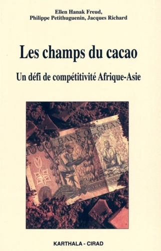 Les champs de cacao : un défi de compétitivité Afrique-Asie
