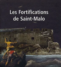 Les Fortifications de Saint-Malo