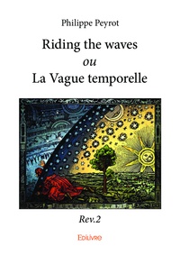 Philippe Peyrot - Riding the waves ou la vague temporelle.