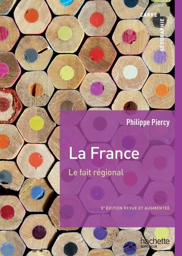La France, le fait régional 5e édition revue et augmentée