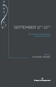 Philippe Pierre - September 11th-12th - The Individual and the State faced with terrorism.