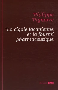 La cigale lacanienne et la fourmi pharmaceutique