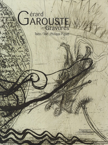 Philippe Piguet - Gérard Garouste - Gravures.