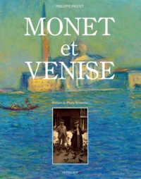 Philippe Piguet - Monet et Venise.