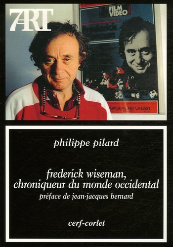 Philippe Pilard - Frederick Wiseman, chroniqueur du monde occidental.