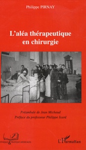 Philippe Pirnay - L'aléa thérapeutique en chirurgie.
