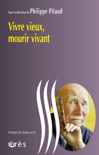 Vivre vieux, mourir vivant