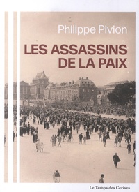 Philippe Pivion - Cycle Daniel Renoult Tome 1 : Les assassins de la paix.