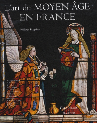 L'art du Moyen Age en France de Philippe Plagnieux - Beau Livre - Livre -  Decitre