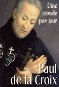 Philippe Plet - Paul de la Croix - Une pensée par jour.