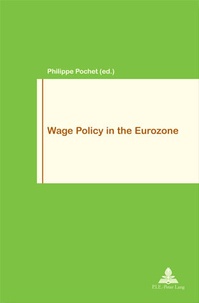 Philippe Pochet - Wage Policy in the Eurozone.