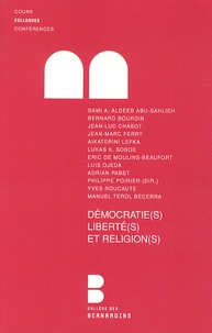 Philippe Poirier et Jean-Luc Chabot - Démocratie(s), liberté(s) et religion(s).