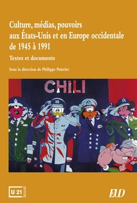 Philippe Poirrier - Culture, médias, pouvoirs aux Etats-Unis et en Europe occidentale de 1945 à 1991 - Textes et documents.
