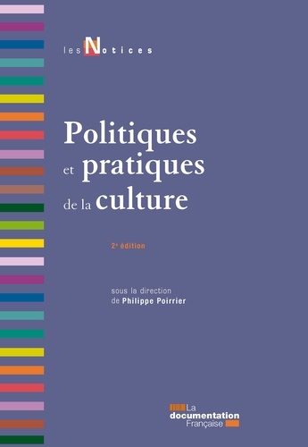 Politiques et pratiques de la culture 2e édition