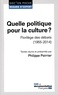Philippe Poirrier - Quelle politique pour la culture ? - Florilège des débats (1955-2014).