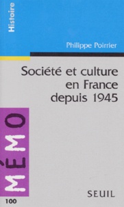 Philippe Poirrier - Société et culture en France depuis 1945.