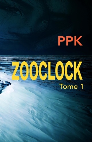 Zooclock. Tome 1