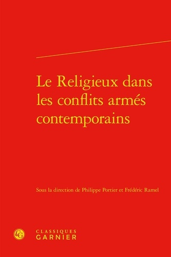 Le religieux dans les conflits armés contemporains