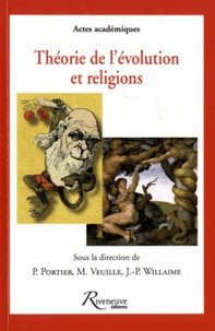 Philippe Portier et Michel Veuille - Théorie de l'évolution et religions.