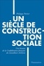 Philippe Portier - Un siècle de construction sociale - Une histoire de la Confédération française des travailleurs chrétiens.