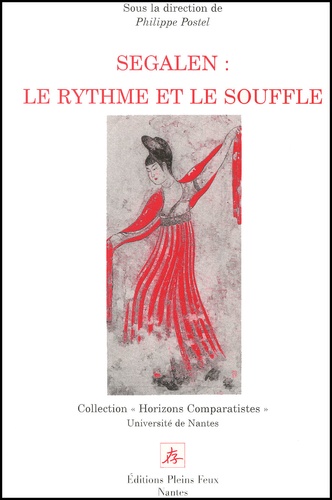 Philippe Postel - Segalen : Le Rythme Et Le Souffle.