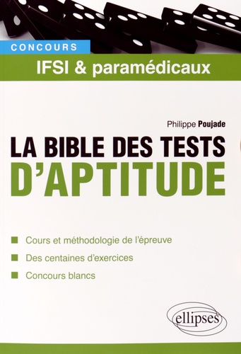 La bible des tests d'aptitude. Concours IFSI et paramédicaux - Occasion