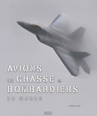 Philippe Poulet - Avions de chasse & bombardiers du monde.