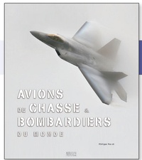 Philippe Poulet - Avions de chasse & bombardiers du monde.