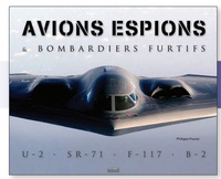 Philippe Poulet - Avions espions & bombardiers furtifs.