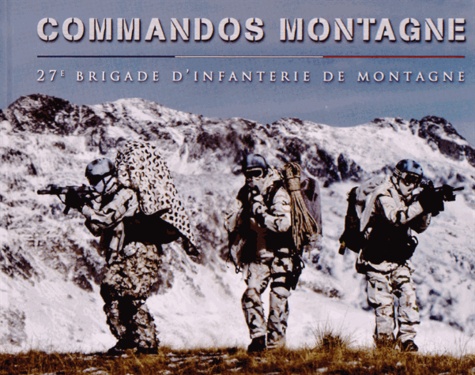 Philippe Poulet - Commandos montagne - 27e brigade d'infanterie de montagne.
