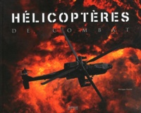 Philippe Poulet - Hélicoptères de combat.
