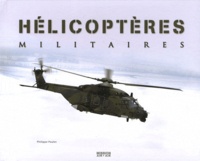 Philippe Poulet - Hélicoptères militaires.