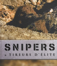 Philippe Poulet - Snipers & tireurs d'élite.