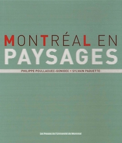Philippe Poullaouec-Gonidec - Montréal en paysages.