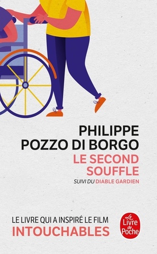 Philippe Pozzo di Borgo - Le Second Souffle - Suivi du Diable gardien.