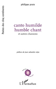 Philippe Pratx - Canto humilde humble chant - et autres chansons.