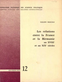 Les relations entre la France et la Birmanie au XVIIIe et au XIXe siècle