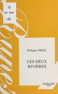 Philippe Priol - Les deux rivières - Étude pour une enfance.