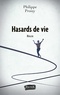 Philippe Proisy - Hasards de vie.