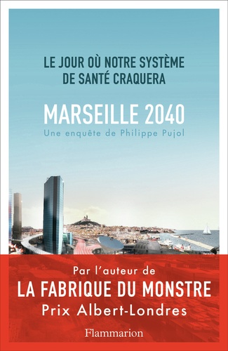 Marseille, 2040. Le jour où notre système de santé craquera