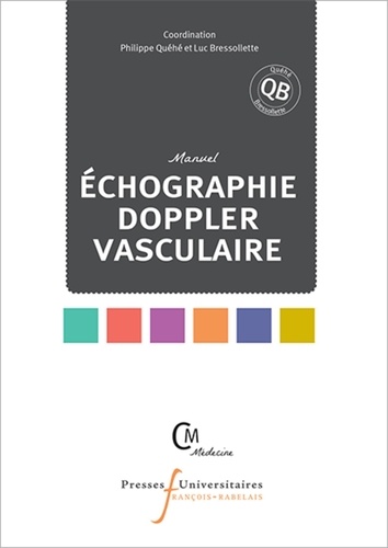 Philippe Quéhé et Luc Bressollette - Manuel échographie Doppler vasculaire.