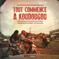 Philippe Quéméner et Michel Zongo - Tout commence à Koudougou.