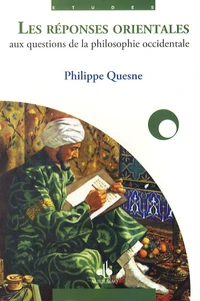 Les réponses orientales aux questions de la philosophie occidentale