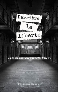 Philippe Quest - Derrière la liberté.