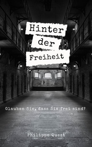 Philippe Quest - Hinter der Freiheit.