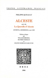 Philippe Quinault - Alceste - Suivi de La Querelle d'Alceste. Anciens et modernes avant 1680.