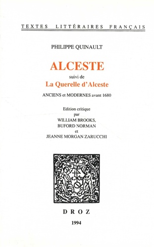 Alceste. Suivi de La Querelle d'Alceste. Anciens et modernes avant 1680