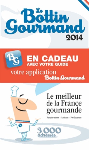 Le bottin gourmand. Le meilleur de la France gourmande  Edition 2014