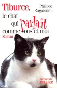 Tiburce le chat qui parlait comme vous et moi